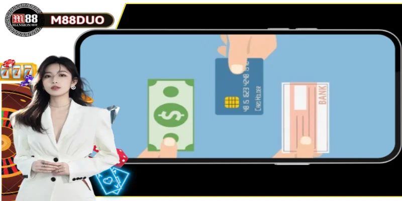 Nạp Tiền M88 - Hướng Dẫn Cụ Thể Và Đơn Giản Nhất Cho Bạn